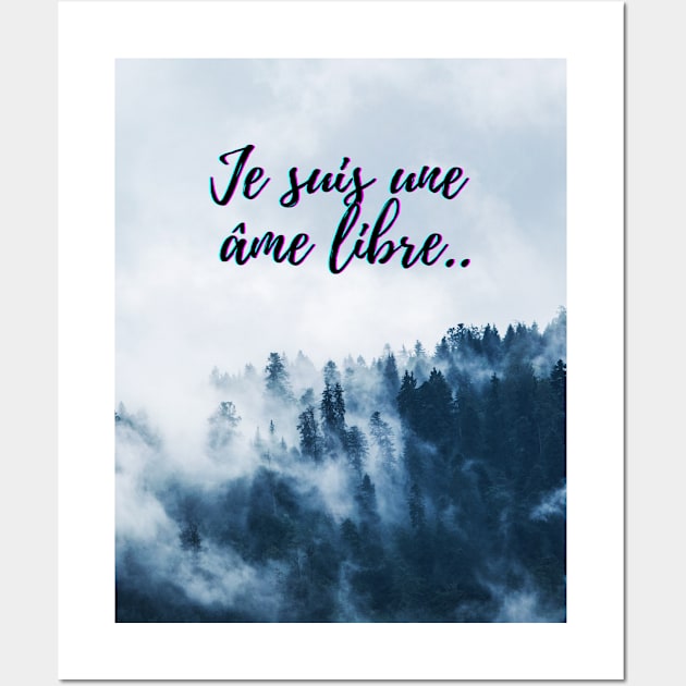 I am a free soul - French Quotes Wall Art by Rebellious Rose